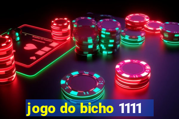 jogo do bicho 1111